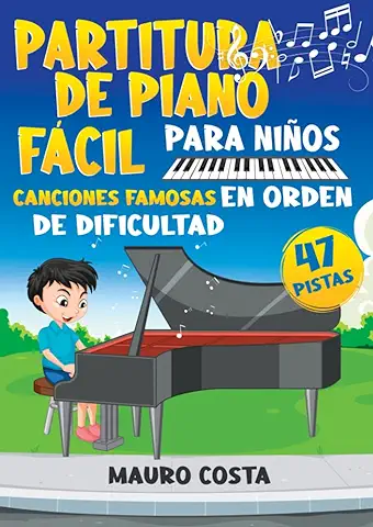 Partitura de Piano Fácil para Niños: Canciones Famosas en Orden de Dificultad  