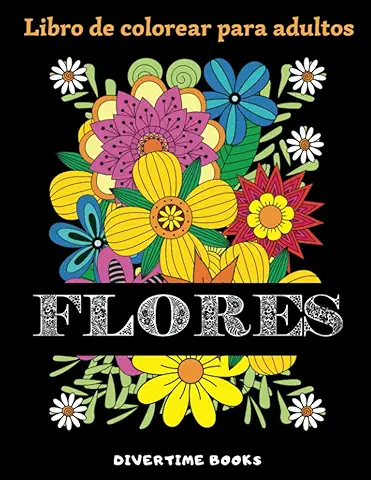 Patrones de Flores Relajantes para Colorear | Libro de Colorear para Adultos | Arteterapia Antiestrés (Libros de Colorear para Adultos: Relajación Creativa)  