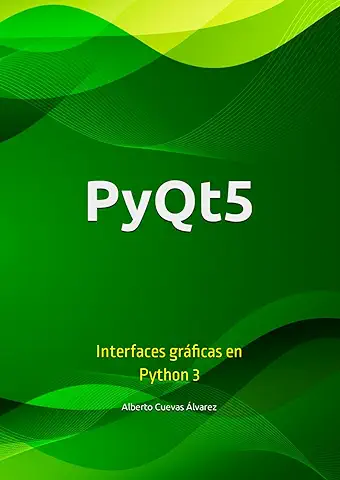 PyQt5: Interfaces Gráficas en Python 3  