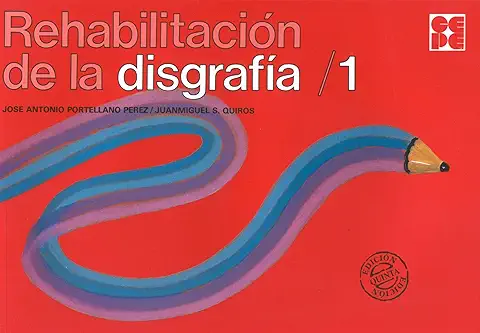 Rehabilitación de la Disgrafía 1: 47 (Psicomotricidad y Grafomotricidad)  