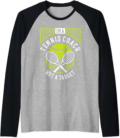 Soy un Entrenador de Tenis, no un Objetivo Divertido Instructor de Tenis Camiseta Manga Raglan  