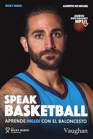 Speak Basketball: Aprende Inglés con el Baloncesto (SIN COLECCION)  