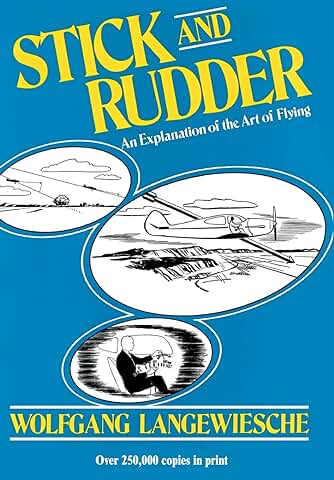 Stick and Rudder: An Explanation of the Art of Flying (AVIATION)  