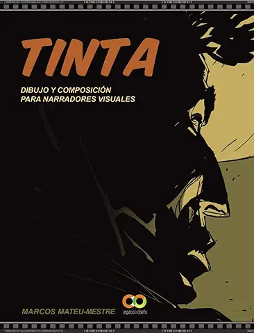 Tinta: Dibujo y Composición para Narradores Visuales (ESPACIO DE DISEÑO)  