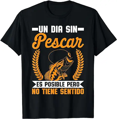 Un Dia Sin Pescar Humor Deporte Pescador Hombre Regalo Camiseta  