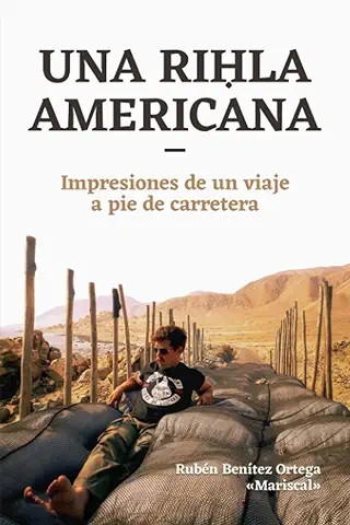 Una Rihla Americana: Impresiones de un Viaje a pie de Carretera  