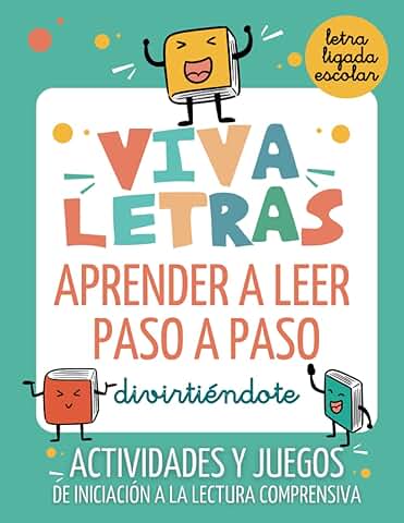 VIVALETRAS. APRENDER A LEER PASO A PASO DIVIRTIÉNDOTE.: Actividades y Juegos de Iniciación a Lectura Comprensiva con Letra Ligada Escolar.  