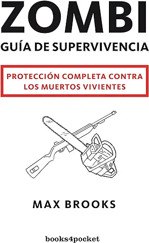 Zombi: Guía de Supervivencia: Protección Completa Contra los Muertos Vivientes: 275 (Narrativa)  