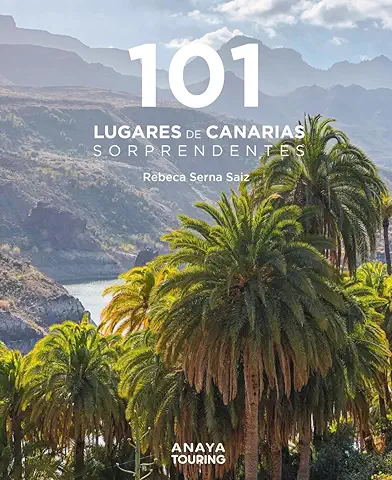 101 Lugares de Canarias Sorprendentes (Guías Singulares)  