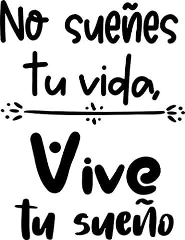 CrisPhy® Frase Vinilo"Vive tu Sueño" Vinilos Decorativos, Pegatina Frases Motivadoras para Pared. Pegatinas para Decorar Habitaciones.Vinilos Decorativos Frases (Alto 30cm por 23cm)  