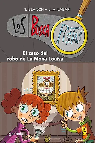 El caso del robo de la Mona Louisa (Serie Los BuscaPistas 3) (Jóvenes Lectores)  
