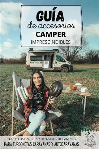 Guía de Accesorios Camper Imprescindibles: Gadgets, Utensilios y Complementos para la Acampada en Furgoneta o Autocaravana  