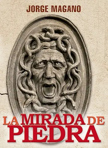 LA MIRADA DE PIEDRA (Aventuras de Jaime Azcárate nº 3)  