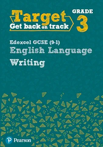 Target Grade 3 Writing Edexcel GCSE (9-1) English Language Workbook: Target Grade 3 Writing Edexcel GCSE (9-1) English Language Workbook (Intervention English)  